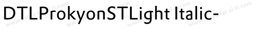 DTLProkyonSTLight Italic字体转换